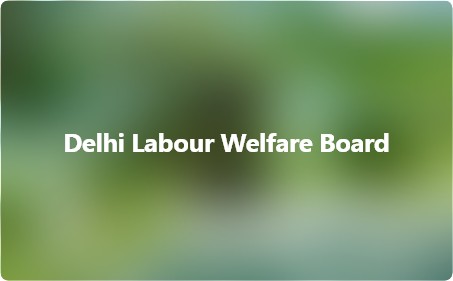 Welcome to Delhi Labour Welfare Board